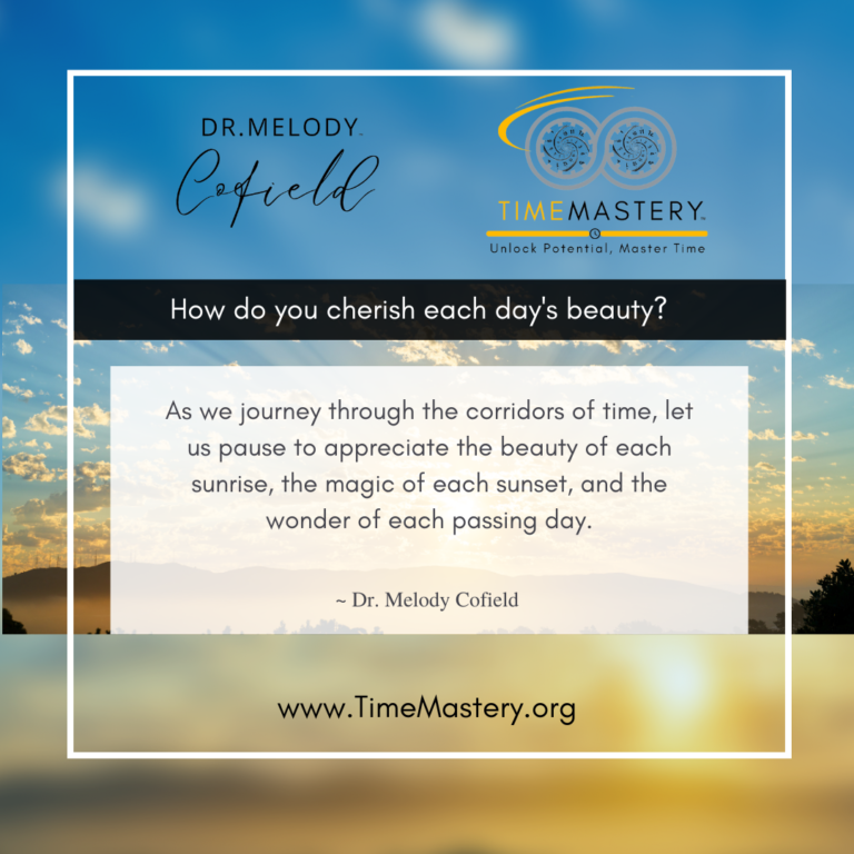 How do you cherish each day’s beauty?